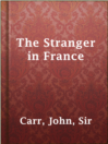 Cover image for The Stranger in France